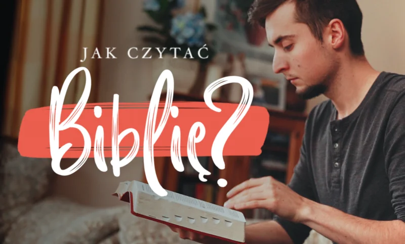 Jak czytać Biblię?