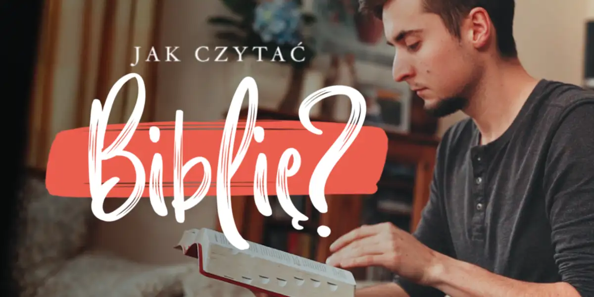 Jak czytać Biblię?